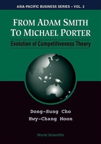 Enlarge image Cover: From Adam Smith To Michael Porter: Evolution Of Competitiveness Theory - World Scientific Publishing Co Pte Ltd