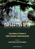 Cover: Reflective Spin, The: Case Studies Of Teachers In Higher Education Transforming Action - World Scientific Publishing Co Pte Ltd
