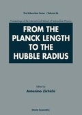 Cover: From The Planck Length To The Hubble Radius, Sep 98, Italy - World Scientific Publishing Co Pte Ltd