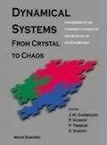 Cover: Dynamical Systems: From Crystal To Chaos, Conference In Honor Of Gerard Rauzy On His 60th Birthday - World Scientific Publishing Co Pte Ltd