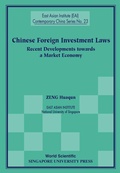 Cover: Chinese Foreign Investment Laws: Recent Developments Towards A Market Economy - World Scientific Publishing Co Pte Ltd
