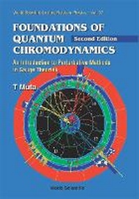 Enlarge image Cover: Foundations Of Quantum Chromodynamics: An Introduction To Perturbative Methods In Gauge Theories (2nd Edition) - World Scientific Publishing Co Pte Ltd