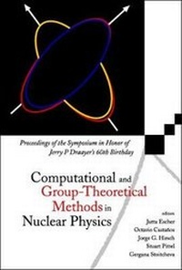 Enlarge image Cover: Computational And Group-theoretical Methods In Nuclear Physics, Proceedings Of The Symposium In Honor Of Jerry P Draayer's 60th Birthday - World Scientific Publishing Co Pte Ltd