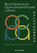 Cover: Recent Advances And Cross-century Outlooks In Physics: Interplay Between Theory And Experiment - World Scientific Publishing Co Pte Ltd