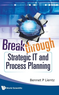 Enlarge image Cover: Breakthrough Strategic It And Process Planning - World Scientific Publishing Co Pte Ltd