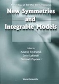 Cover: New Symmetries And Integrable Models: Proceedings Of Xivth Max Born Symposium - World Scientific Publishing Co Pte Ltd