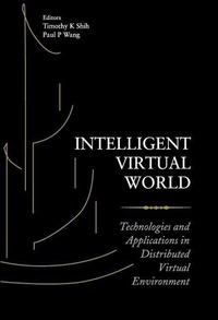 Enlarge image Cover: Intelligent Virtual World: Technologies And Applications In Distributed Virtual Environment - World Scientific Publishing Co Pte Ltd