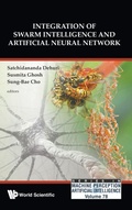 Cover: Integration Of Swarm Intelligence And Artificial Neural Network - World Scientific Publishing Co Pte Ltd