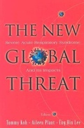 Cover: New Global Threat, The: Severe Acute Respiratory Syndrome And Its Impacts - World Scientific Publishing Co Pte Ltd