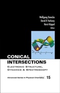 Cover: Conical Intersections: Electronic Structure, Dynamics & Spectroscopy - World Scientific Publishing Co Pte Ltd