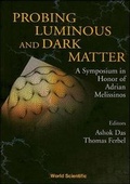 Cover: Probing Luminous And Dark Matter: A Symposium In Honor Of Adrian Melissinos - World Scientific Publishing Co Pte Ltd