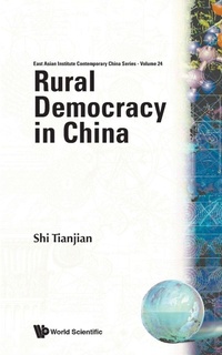 Enlarge image Cover: Rural Democracy In China - World Scientific Publishing Co Pte Ltd