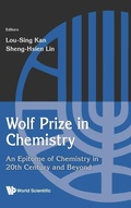Cover: Wolf Prize In Chemistry: An Epitome Of Chemistry In 20th Century And Beyond - World Scientific Publishing Co Pte Ltd