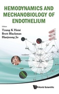 Cover: Hemodynamics And Mechanobiology Of Endothelium - World Scientific Publishing Co Pte Ltd