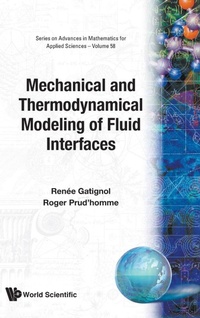 Enlarge image Cover: Mechanical And Thermodynamical Modeling Of Fluid Interfaces - World Scientific Publishing Co Pte Ltd