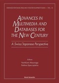 Cover: Advances In Multimedia & Databases For The New Century - A Swiss/japanese Perspective - World Scientific Publishing Co Pte Ltd