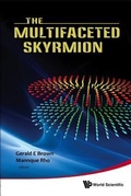 Cover: Multifaceted Skyrmion, The - World Scientific Publishing Co Pte Ltd