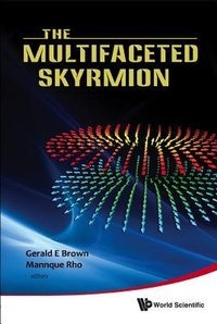 Enlarge image Cover: Multifaceted Skyrmion, The - World Scientific Publishing Co Pte Ltd