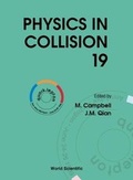 Cover: Physics In Collision Xix, Procs - World Scientific Publishing Co Pte Ltd