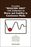 Cover: Waves And Stability In Continuous Media - Proceedings Of The 12th Conference On Wascom 2003 - World Scientific Publishing Co Pte Ltd