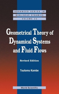 Enlarge image Cover: Geometrical Theory Of Dynamical Systems And Fluid Flows (Revised Edition) - World Scientific Publishing Co Pte Ltd