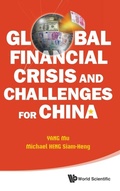 Cover: Global Financial Crisis And Challenges For China - World Scientific Publishing Co Pte Ltd
