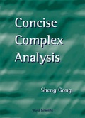 Cover: Concise Complex Analysis - World Scientific Publishing Co Pte Ltd