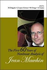 Enlarge image Cover: First 60 Years Of Nonlinear Analysis Of Jean Mawhin, The - World Scientific Publishing Co Pte Ltd