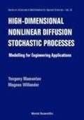 Cover: High-dimensional Nonlinear Diffusion Stochastic Processes - World Scientific Publishing Co Pte Ltd