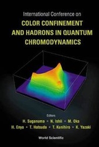 Enlarge image Cover: Color Confinement And Hadrons In Quantum Chromodynamics, Proceedings Of The International Conference - World Scientific Publishing Co Pte Ltd