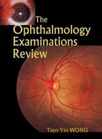 Enlarge image Cover: Ophthalmology Examinations Review, The - World Scientific Publishing Co Pte Ltd
