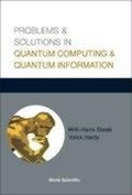 Cover: Problems And Solutions In Quantum Computing And Quantum Information - World Scientific Publishing Co Pte Ltd