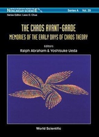 Abbildung von: Chaos Avant-garde, The: Memoirs Of The Early Days Of Chaos Theory - World Scientific Publishing Co Pte Ltd