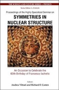 Cover: Symmetries In Nuclear Structure: An Occasion To Celebrate The 60th Birthday Of Francesco Iachello - Proceedings Of The Highly Specialized Seminar - World Scientific Publishing Co Pte Ltd