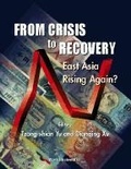 Cover: From Crisis To Recovery: East Asia Rising Again? - World Scientific Publishing Co Pte Ltd