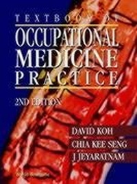 Enlarge image Cover: Textbook Of Occupational Medicine Practice (2nd Edition) - World Scientific Publishing Co Pte Ltd