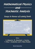 Cover: Mathematical Physics And Stochastic Analysis: Essays In Honour Of Ludwig Streit - World Scientific Publishing Co Pte Ltd