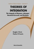 Bild: Theories Of Integration: The Integrals Of Riemann, Lebesgue, Henstock-kurzweil, And Mcshane - World Scientific Publishing Co Pte Ltd
