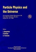 Cover: Particle Physics And The Universe - Proceedings Of Nobel Symposium 109 - World Scientific Publishing Co Pte Ltd