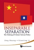 Cover: Inseparable Separation: The Making Of China's Taiwan Policy - World Scientific Publishing Co Pte Ltd