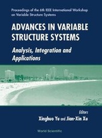 Enlarge image Cover: Advances In Variable Structure Systems: Analysis, Integration And Application - Proceedings Of The 6th Ieee International Workshop On Variable Structure Systems - World Scientific Publishing Co Pte Ltd
