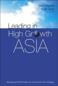 Cover: Leading In High Growth Asia: Managing Relationship For Teamwork And Change - World Scientific Publishing Co Pte Ltd