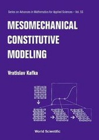 Enlarge image Cover: Mesomechanical Constitutive Modeling - World Scientific Publishing Co Pte Ltd