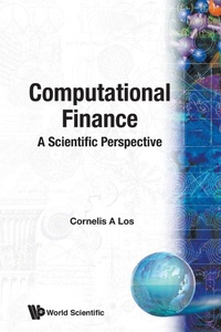 Abbildung von: Computational Finance: A Scientific Perspective - World Scientific Publishing Co Pte Ltd