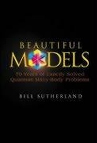 Enlarge image Cover: Beautiful Models: 70 Years Of Exactly Solved Quantum Many-body Problems - World Scientific Publishing Co Pte Ltd