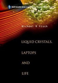 Enlarge image Cover: Liquid Crystals, Laptops And Life - World Scientific Publishing Co Pte Ltd