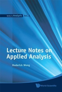 Enlarge image Cover: Lecture Notes On Applied Analysis - World Scientific Publishing Co Pte Ltd