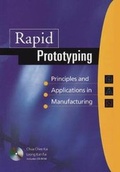 Cover: Rapid Prototyping: Principles And Applications In Manufacturing (With Cd-rom) - World Scientific Publishing Co Pte Ltd