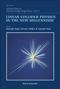 Enlarge image Cover: Linear Collider Physics In The New Millennium - World Scientific Publishing Co Pte Ltd