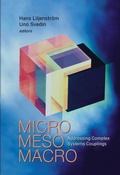 Cover: Micro Meso Macro: Addressing Complex Systems Couplings - World Scientific Publishing Co Pte Ltd
